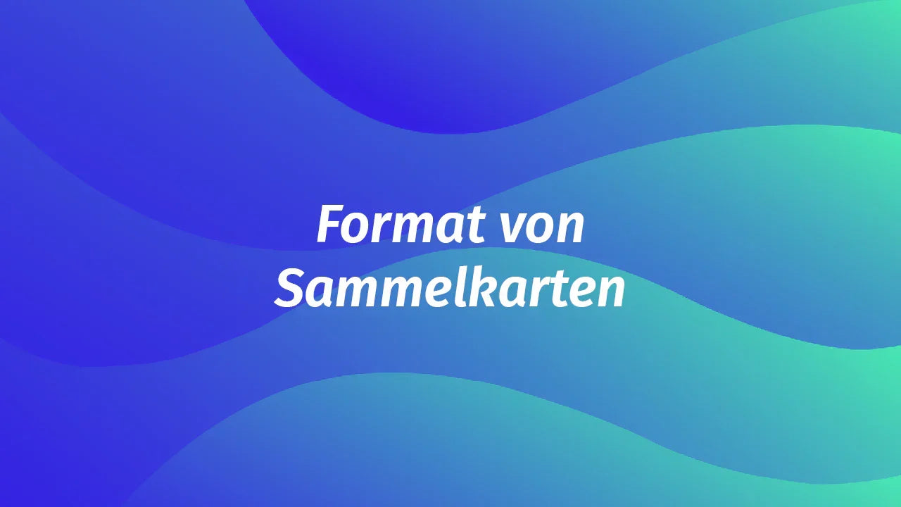 Das Format von Sammelkarten I Dein Einstiegsguide 2026