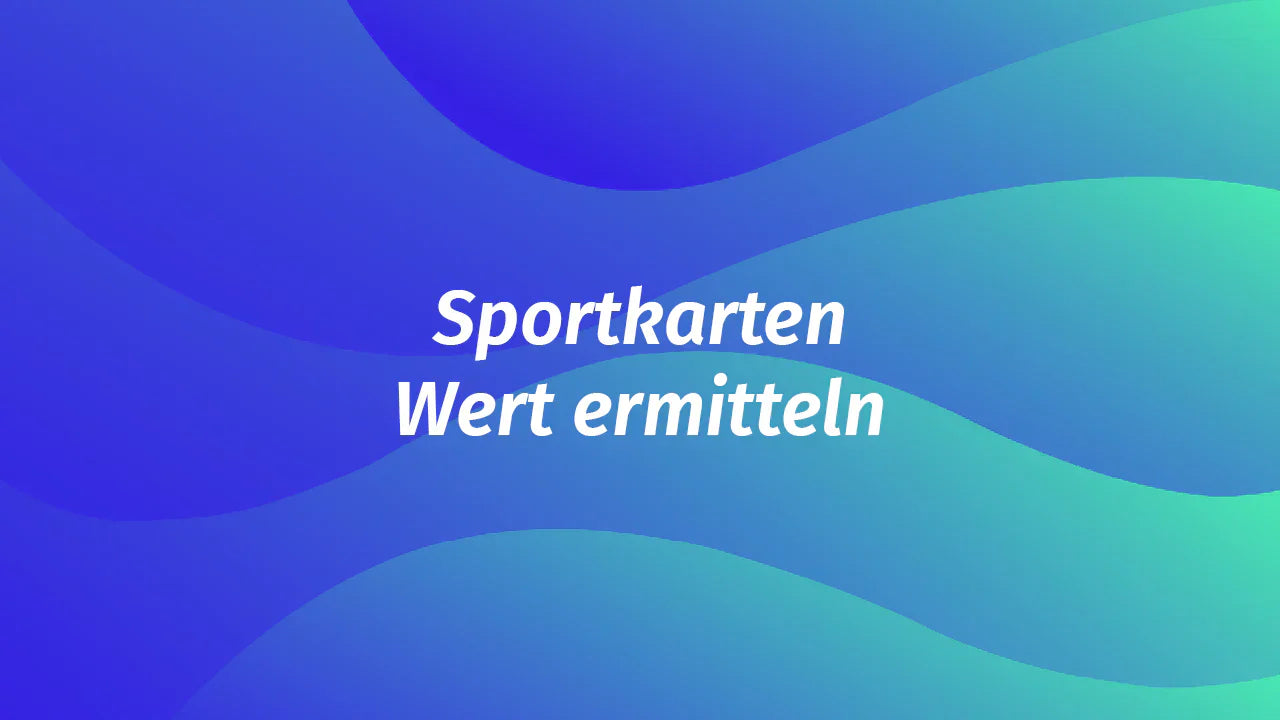 Sportkarten Wert ermitteln - ein All in One Einstiegsguide